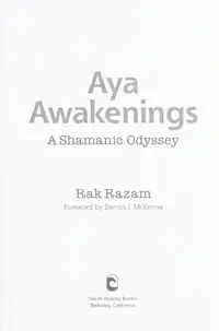 Aya Awakenings: A Shamanic Odyssey — photo 2
