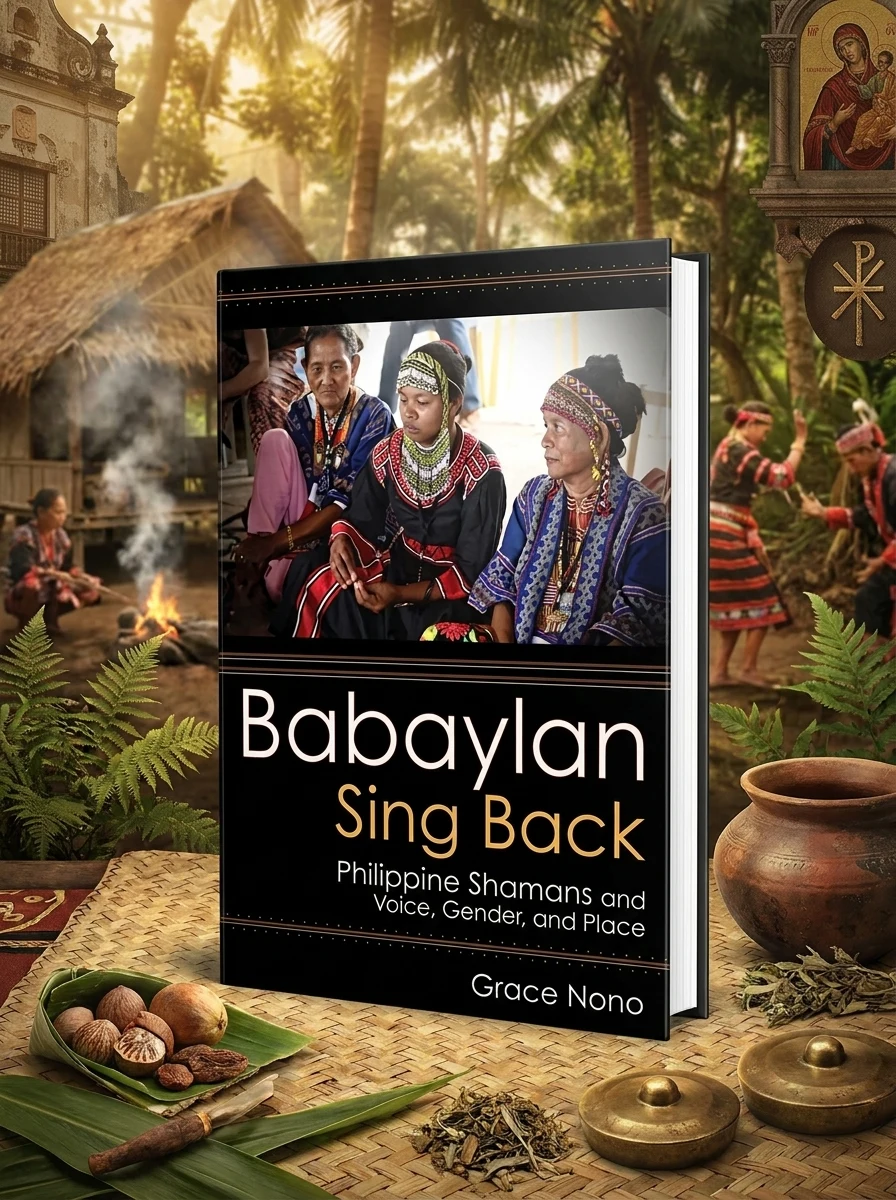 Babaylan Sing Back: Philippine Shamans and Voice, Gender, and Place