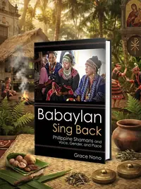 Babaylan Sing Back: Philippine Shamans and Voice, Gender, and Place — photo 1