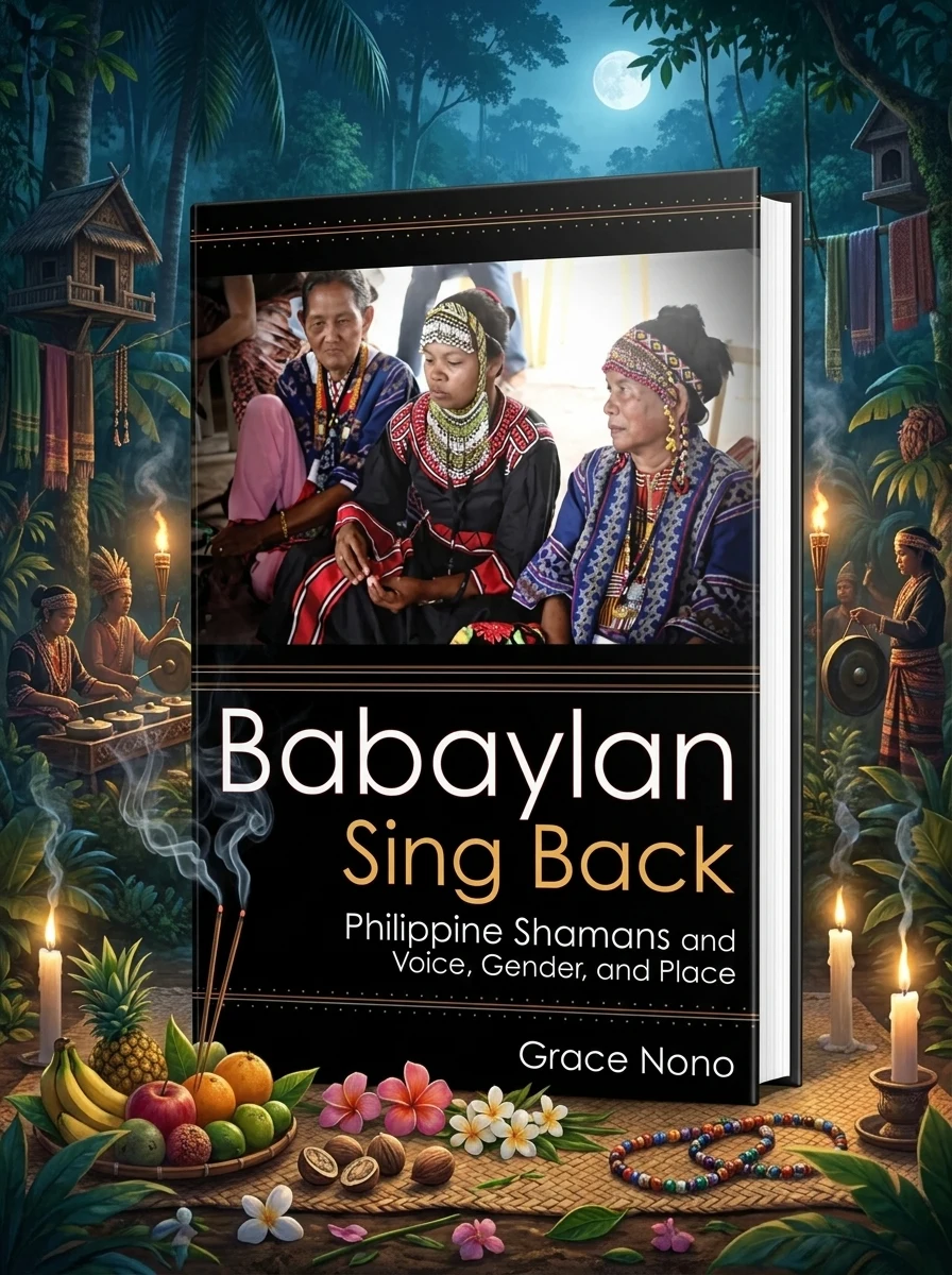 Babaylan Sing Back: Philippine Shamans and Voice, Gender, and Place