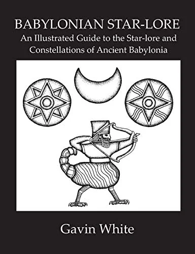 Babylonian Star-Lore. an Illustrated Guide to the Star-Lore and Constellations of Ancient Babylonia — photo 3