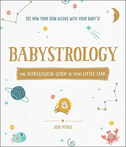 Babystrology: The Astrological Guide to Your Little Star — photo 3