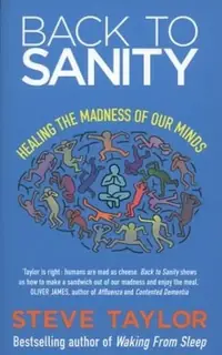 Back to Sanity: Healing the Madness of Our Minds — photo 2