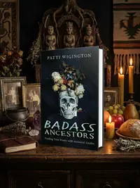 Badass Ancestors: Finding Your Power with Ancestral Guides — photo 1