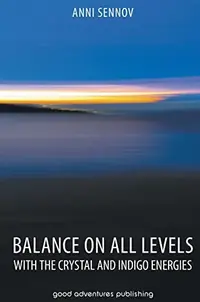 Balance on All Levels with the Crystal and Indigo Energies — photo 2