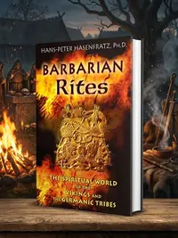 Barbarian Rites: The Spiritual World of the Vikings and the Germanic Tribes — photo 1