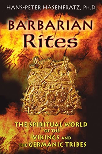 Barbarian Rites: The Spiritual World of the Vikings and the Germanic Tribes — photo 3