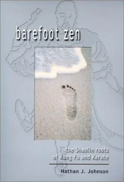 Barefoot Zen: The Shaolin Roots of Kung Fu and Karate — dewey-pub:Weiser Books