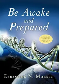 Be Awake and Prepared: A Message from God Given in a Vision — photo 2