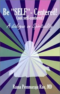 Be SELF-Centered! Not Self-Centered: A Dialogue on Spirituality — photo 2