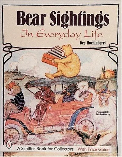 Bear Sightings: In Everyday Life Hockenberry, Dee — dewey-pub:Schiffer