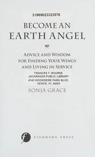 Become an Earth Angel: Advice and Wisdom for Finding Your Wings and Living in Service — photo 3