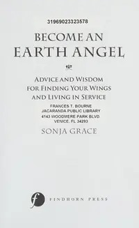 Become an Earth Angel: Advice and Wisdom for Finding Your Wings and Living in Service — photo 2