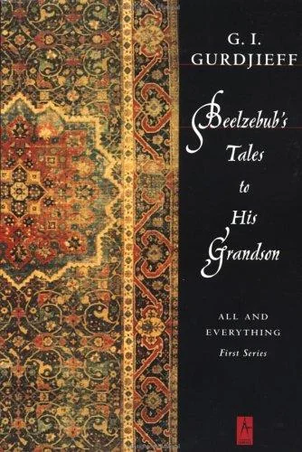 Beelzebub's Tales to His Grandson: All and Everything, First Series (Revised)