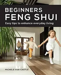 Beginners Feng Shui Easy Tips to Enhance Everyday Living — photo 2