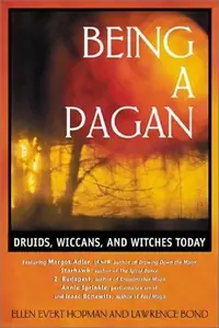 Being a Pagan: Druids, Wiccans, and Witches Today (Edition, New of People of the Earth) — photo 2