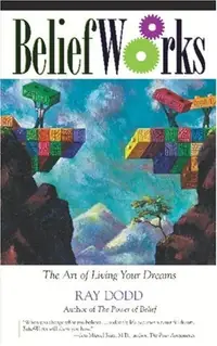 Beliefworks: The Art of Living Your Dreams — photo 2