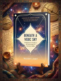 Beneath a Vedic Sky: A Beginner's Guide to the Astrology of Ancient India — photo 1