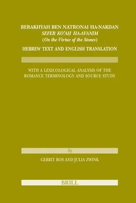 Berakhyah Ben Natronai Ha-Nakdan, Sefer Ko'aḥ Ha-Avanim (on the Virtue of the Stones). Hebrew Text and English Translation: With a Lexicological - Ingram Academic — photo 3