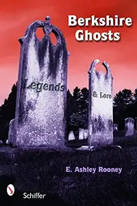 Berkshire Ghosts, Legends, and Lore — photo 2