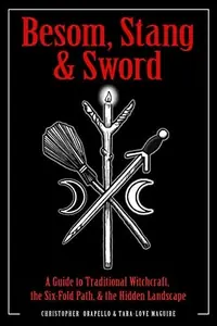 Besom, Stang & Sword: A Guide to Traditional Witchcraft, the Six-Fold Path & the Hidden Landscape — photo 2