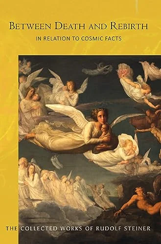 Between Death and Rebirth: In Relation to Cosmic Facts (Cw 141) Volume 141 Steiner, Rudolf