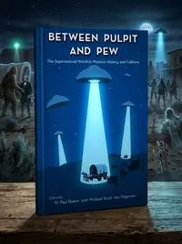 Between Pulpit and Pew: The Supernatural World in Mormon History and Folklore — photo 1
