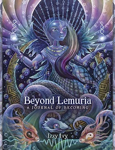 Beyond Lemuria Journal: A Journal of Becoming Ivy, Izzy