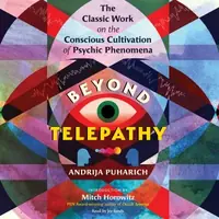 Beyond Telepathy: The Classic Work on the Conscious Cultivation of Psychic Phenomena (Edition, , New of the Classic) — photo 2