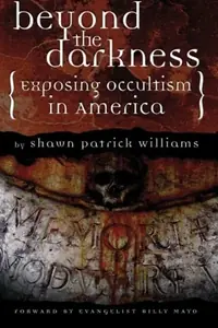 Beyond the Darkness: Exposing the Occult in America — photo 2