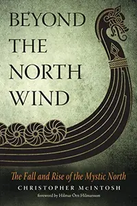 Beyond the North Wind: The Fall and Rise of the Mystic North — photo 2