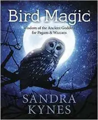 Bird Magic: Wisdom of the Ancient Goddess for Pagans & Wiccans — photo 2