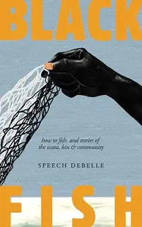 Black Fish: How to Fish, and Stories of the Wata, Kin & Community — photo 2