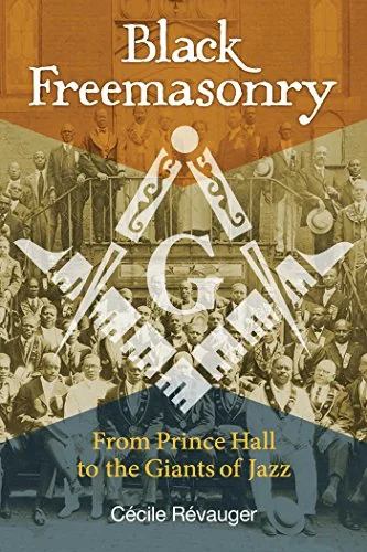 Black Freemasonry: From Prince Hall to the Giants of Jazz — photo 2