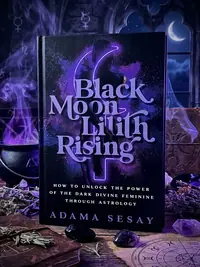 Black Moon Lilith Rising: How to Unlock the Power of the Dark Divine Feminine Through Astrology — photo 1
