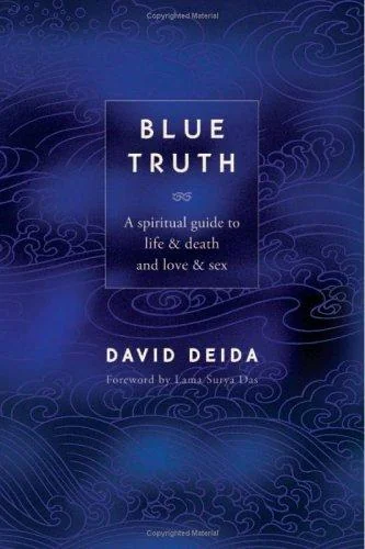 Blue Truth: A Spiritual Guide to Life & Death and Love & Sex