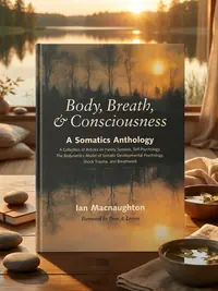 Body, Breath & Consciousness: A Somatics Anthology — photo 1