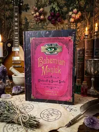 Bohemian Magick: Witchcraft and Secret Spells to Electrify Your Life — photo 1