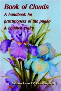 Book of Clouds: A handbook for practitioners of the pagan — photo 3