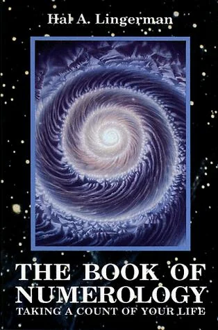 Book of Numerology: Taking a Count of Your Life Lingerman, Hal a