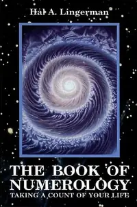 Book of Numerology: Taking a Count of Your Life Lingerman, Hal a — photo 2
