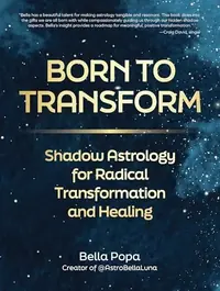 Born to Transform: Shadow Astrology for Radical Transformation and Healing — photo 2
