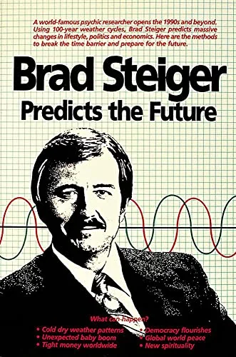Brad Steiger Predicts the Future (UK)