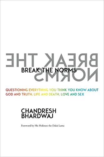 Break the Norms: Questioning Everything You Think You Know about God and Truth, Life and Death, Love and Sex — photo 3