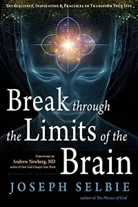Break Through the Limits of the Brain: Experience Superconscious Awareness, Intuition, Vitality, Creativity, and Fulfilling Divine Joy — photo 2