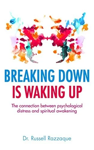 Breaking Down Is Waking Up: The Connection Between Psychological Distress and Spiritual Awakening — photo 3