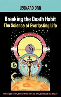 Breaking the Death Habit: The Story of Bhartriji Immortal Yogi of 2000 Years — photo 2