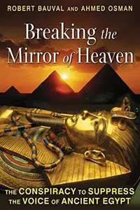 Breaking the Mirror of Heaven: The Conspiracy to Suppress the Voice of Ancient Egypt (Original) — photo 2