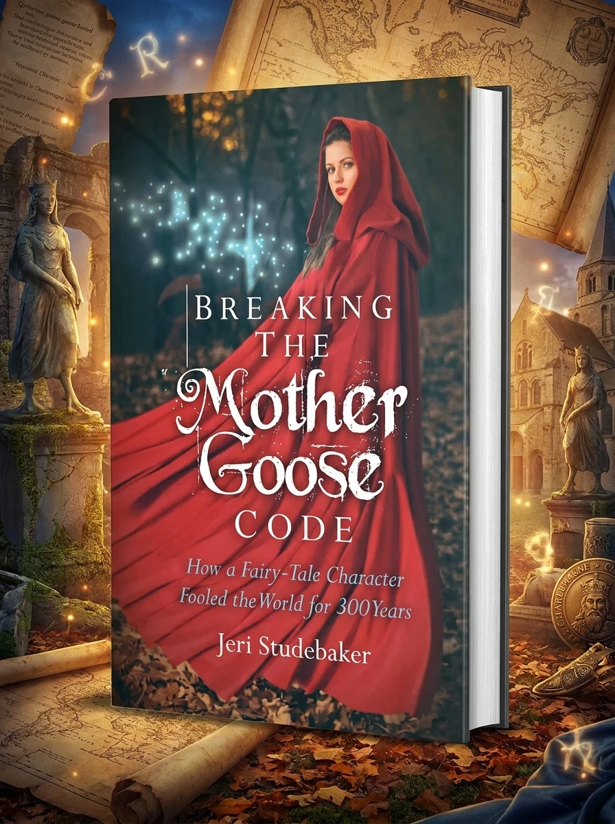 Breaking the Mother Goose Code: How a Fairy-Tale Character Fooled the World for 300 Years