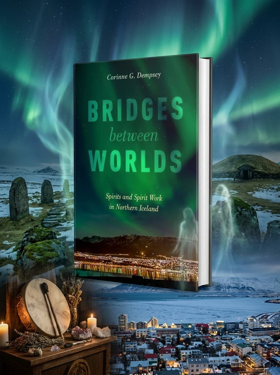 Bridges Between Worlds: Spirits and Spirit Work in Northern Iceland